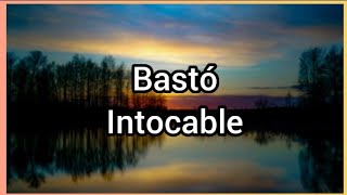 Bastó | Intocable
