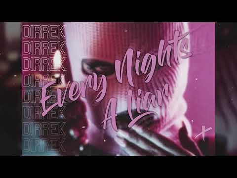 Dirrek - Every night's a liar (Original Mix)
