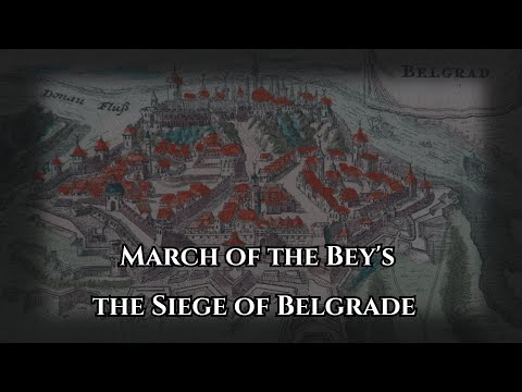 March of the Bey's: Ottoman Turkish War Anthem of the Siege of Belgrade | 17th Century