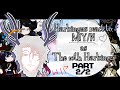 Fatui Harbingers React To M Y N As The 10th Harbinger Part 2 Play In 2X Wip Gacha Genshin