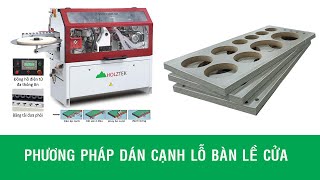 Cách dán chỉ cạnh khi đã khoan lỗ bản lề