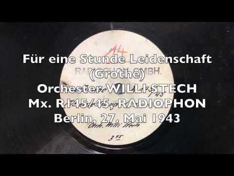 Für eine Stunde Leidenschaft - Willi Stech - Lutz Templin 1943 und 1942 RADIOPHON