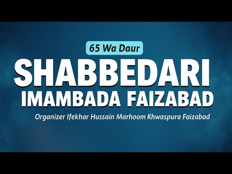 LIVE ⚫ SHABBEDARI 7 RABIULAWWAL| AYYAME AZA KI AKHRI SHAB | 2025 | 1447 H FAIZABAD