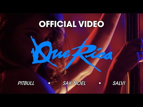 Pitbull, Sak Noel & Salvi - Que Rica (Tócame) [Official Music Video]