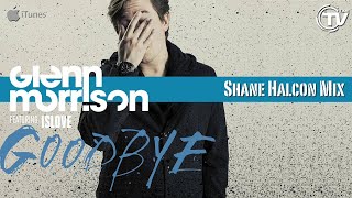 Glenn Morrison Feat. Islove - Goodbye (Shane Halcon Mix) - Time Records