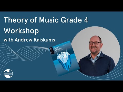 Theory of Music Grade 4 Workshop with Andrew Raiskums