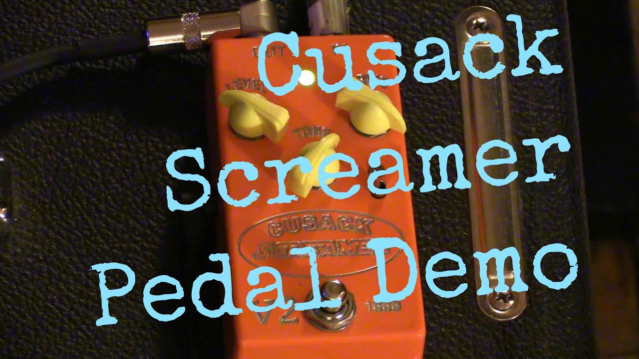 Cusack Screamer Overdrive Pedal Demo