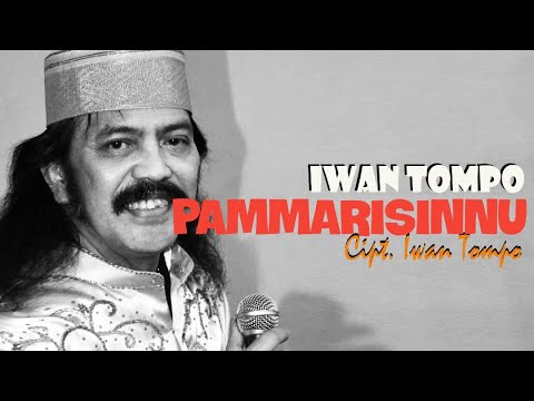 IWAN TOMPO - PAMMARISINNU (Cipt. Iwan Tompo)