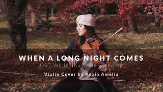 When A Long Night Comes, OST While You Were Sleeping (Eddy Kim) Violin Cover by Kezia Amelia