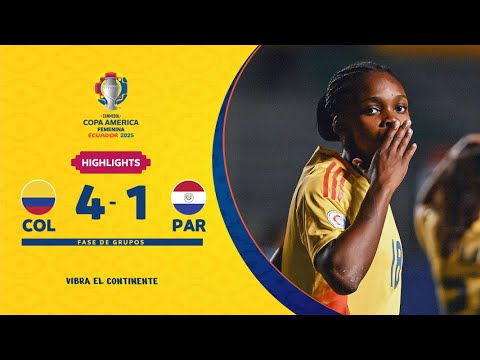 COLOMBIA 4-1 PARAGUAY | Highlights | CONMEBOL Copa América Femenina 2025™