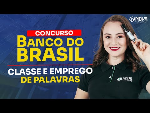 CONCURSO BANCO DO BRASIL 2025: PORTUGUÊS - CLASSE E EMPREGO DE PALAVRAS