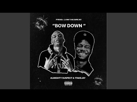Bow Down (feat. 1takejay)