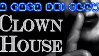 CLOWN HOUSE - (GAME DI ALTO LIVELLO)🤔