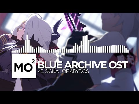 ブルーアーカイブ Blue Archive OST 45. Signal of Abydos