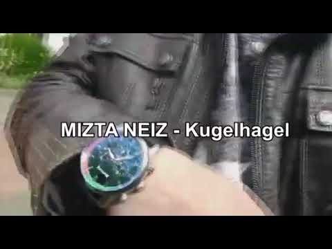 MIZTA NEIZ - Kugelhagel - prod. DINGZ & DONGZ + MIZTA NEIZ SOUND