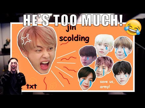 HE'S TOO MUCH! (jin scolding his members ft. txt for 432 seconds straight! [REUPLOAD] | Reaction)