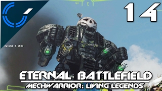 Eternal Battlefield - 14 - MechWarrior: Living Legends
