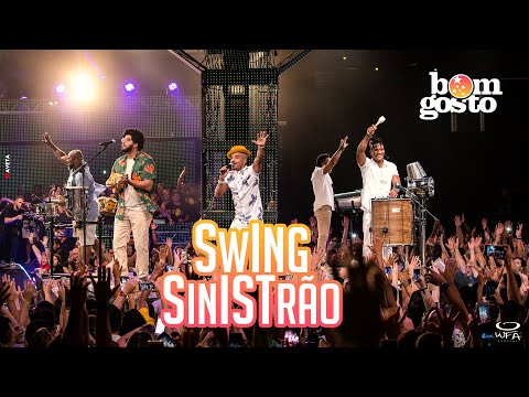 Bom Gosto - Swing Sinistrão (DVD Curtir a Vida)