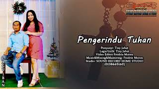 Download lagu pengerindu tuhan (Tiny Jabat) lagu rohani mp3 Download lagu pengerindu tuhan (Tiny Jabat) lagu rohani mp3