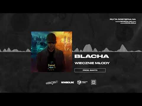 BLACHA - Wiecznie Młody (prod. Santo)