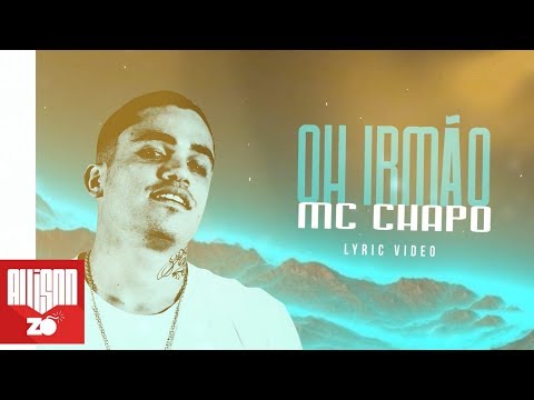 MC Chapô - Oh Irmão (Lyric Vídeo) (DJ Marquinhos Sangue Bom)