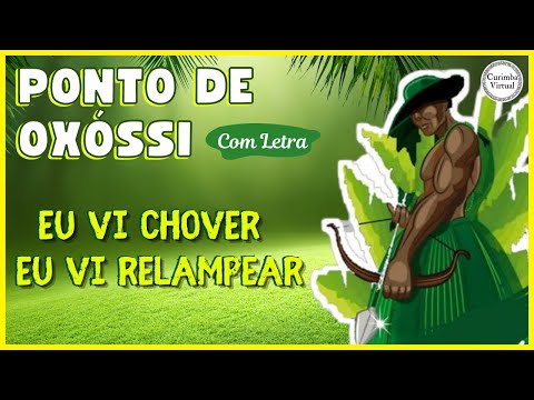 Ponto de Oxóssi com Letra - Eu vi chover eu vi relampear