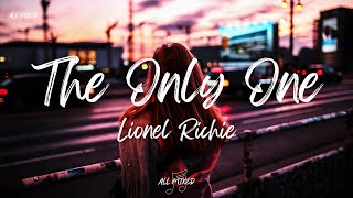 Lionel Richie - The Only One (Lyrics)