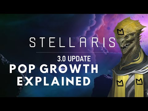 Stellaris Nemesis Pop Growth Explained - How do I maximise growth in Stellaris 3.0?
