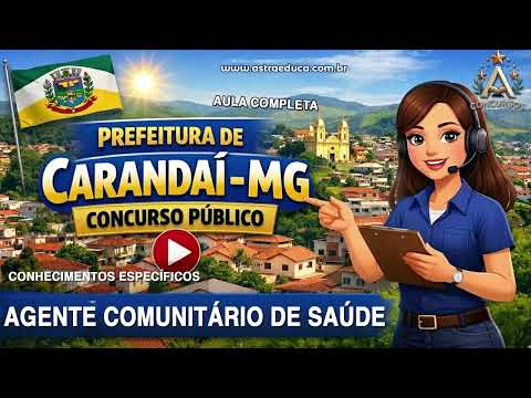 AGENTE COMUNITÁRIO DE SAÚDE | CONCURSO PREFEITURA DE CARANDAÍ-MG|Conhecimentos Específicos Completo