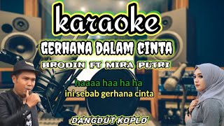 Download lagu karaoke || gerhana dalam cinta || duet || brodin ft mira putri || dangdut koplo √ mp3