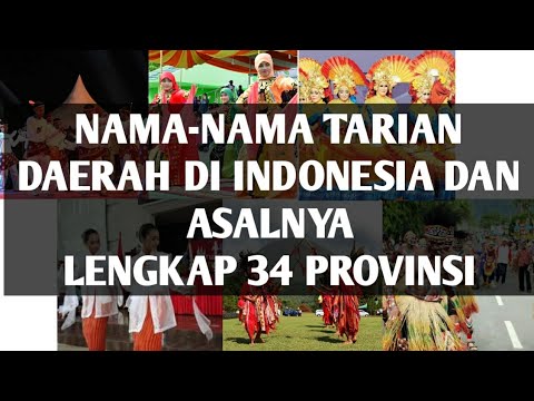 NAMA-NAMA TARIAN DAERAH DI INDONESIA LENGKAP 34 PROVINSI BESERTA GAMBARNYA | BUDAYA