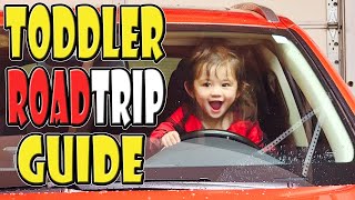 How to Road Trip with a Toddler: 30 Tips For New Parents