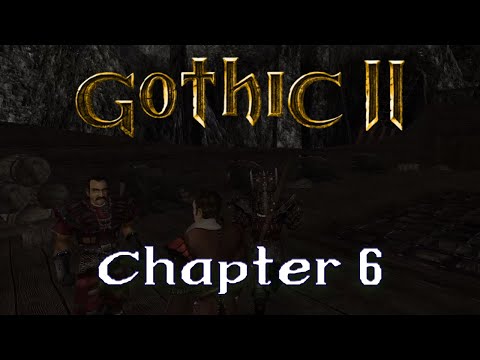 Gothic 2 NOTR | Chapter 6