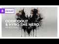 OddKidOut & Hyro The Hero - HEADCASE [Monstercat Release]