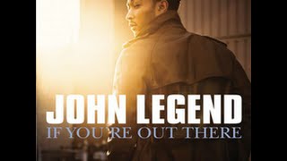 John Legend - If You&#39;re Out There (Lyric Video)