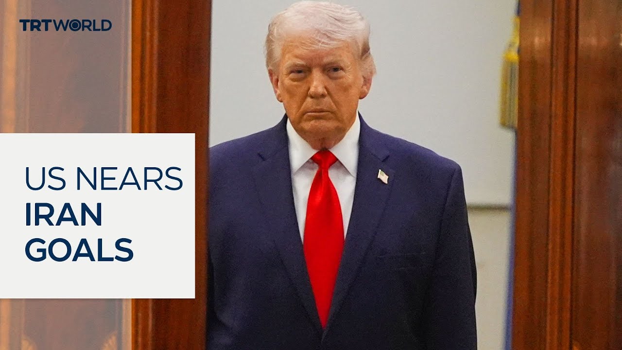 Trump says US close to achieving core objectives in Iran