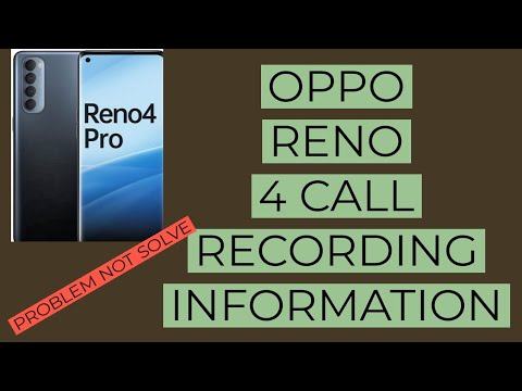 Oppo reno 4 call recording information