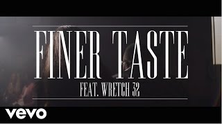 Finer Taste Music Video