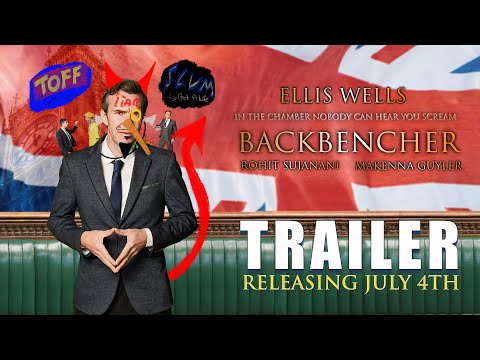 BACKBENCHER Official Trailer 2024 UK Political Mockumentary