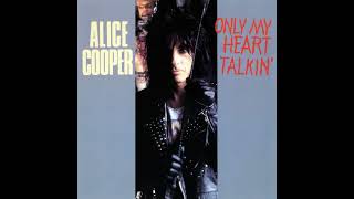 Alice Cooper - Only My Heart Talkin&#39;