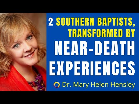 Southern Baptist Upbringing Near Death Experience Account - Mary Helen Hensley