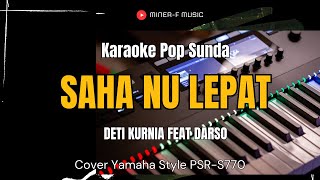 Download lagu SAHA NU LEPAT - KARAOKE POP  SUNDA RAMPAK VERSI DETI KURNIA FEAT DARSO - MINER F MUSIC mp3