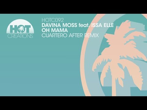 Davina Moss feat Issa Elle - Oh Mama (Cuartero After Remix)