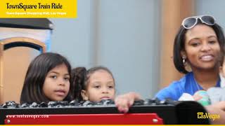 Town Square Train Ride | Top Ten Shopping Malls in Las Vegas City