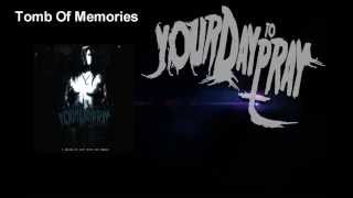 Your Day To Pray - Tomb Of Memories