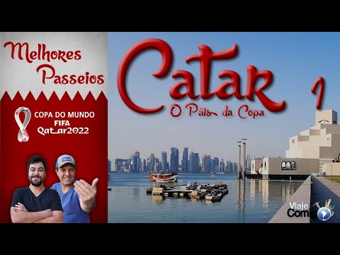 CATAR #1 |  O País da Copa 2022  | Série Viaje Comigo