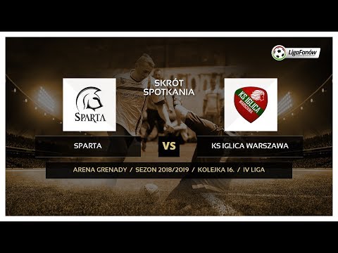 Liga Fanów: Sparta - KS Iglica Warszawa ( wiosna 2019 )