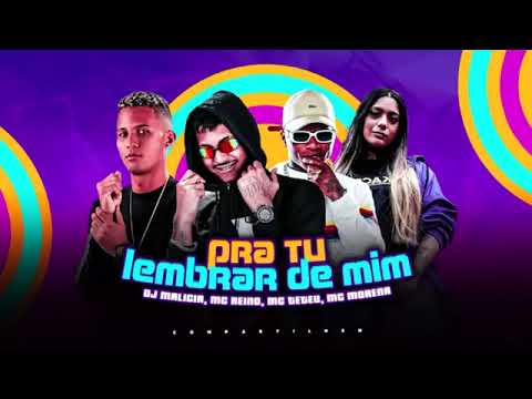 MC REINO & MC TETEU E MC MORENA & DJ MALICIA - SÓ PRA TU LEMBRAR DE MIM #bregãfunk2022