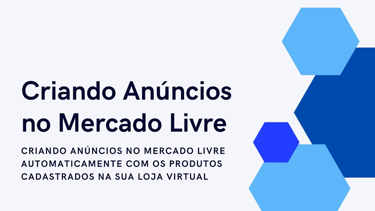 Automatize Seus Anúncios no Mercado Livre com os Produtos da Sua Loja Virtual