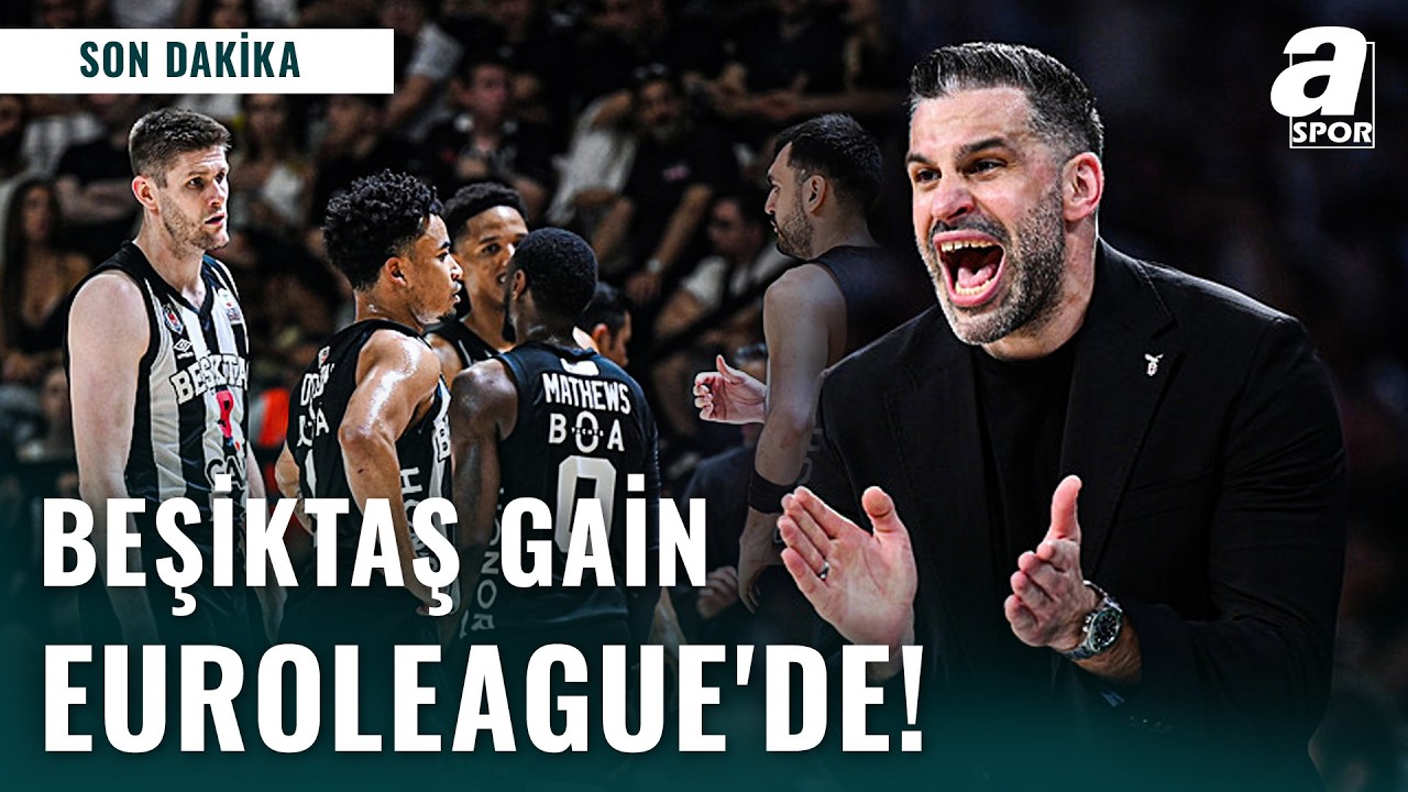 Beşiktaş Gain Gelecek Sezon Euroleague’de